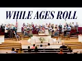 While Ages Roll