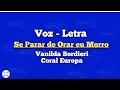 Download Lagu Se Parar de Orar eu Morro | Voz e Letra | Vanilda Bordieri e Coral Europa