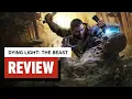 Download Lagu Dying Light: The Beast Review