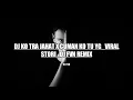DJ KO TRA JAHAT SAMA SKALI X CUMAN KO TU YG_DJ FVN REMIX