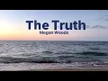 The Truth (Lyric Video) | Megan Woods | Christian Worship