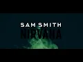 Sam Smith - Nirvana (Audio)