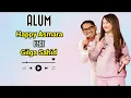 Download Lagu HAPPY ASMARA FEAT GILGA SAHID - ALUM || VIDEO LIRIK
