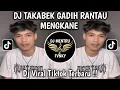 DJ TAKABEK GADIH RANTAU MENGKANE | DJ MINANG BY EKALL RMX VIRAL TIKTOK TERBARU