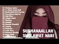 Download Lagu SUBHANAALLAH SHOLAWAT  MERDU BIKIN TENANG ADEM DI HATI