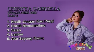 Download Chintya Gabriella Cover - Kumpulan Lagu Cover IChintya Gabriella Update April 2022 part 2 MP3