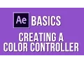 Creating a Color Controller in After Effects Tutorial - Expression Controls