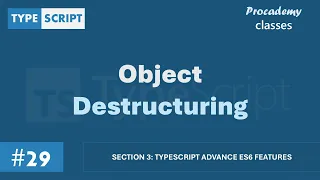 Object Destructuring TypeScript Advance ES6 Features A Complete TypeScript