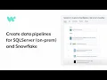 Create data pipelines for SQLServer on-prem and Snowflake