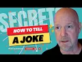 How to Tell a Joke SECRET