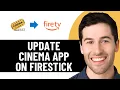HOW TO UPDATE CINEMA APP ON FIRESTICK 2026 FULL GUIDE
