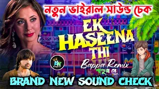  ek haseena thi ek dewana tha medinipur style bappa remix 