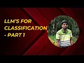 LLMs for Classification - Part 1