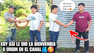 URBIN Quedo Contratado Nuevamente En El Canal🙏🏻EDY y El TIO Asi Le Dan La Bienvenida🥰🕊