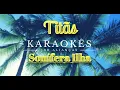 Sonífera Ilha - Titãs - Karaokê em HD