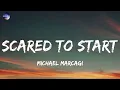 Download Lagu Michael Marcagi - Scared To Start (Lyrics)