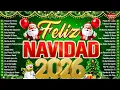 Download Lagu Feliz Navidad 2026🎄 Música de Navidad en Español 2026🎄Las 30 Mejores Exitos Villancicos Navideños