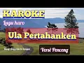 Download Lagu #Karaoke Lagu karo | Ula Pertahanken | Dessy Anggreini | Versi Penceng