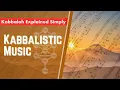 Lagu Kabbalistic Music - Kabbalah Explained Simply