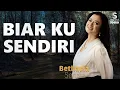 Download Lagu biar ku sendiri | betharia sonata | Lirik