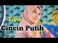 Download Lagu Cincin Putih (Caca Handika) - Tiya (Cover Dangdut) Lirik