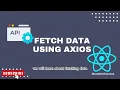 How To Make An API Request in ReactJS With Axios and Fetch - Tutorial 2023