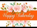 Best Happy Saturday Morning Messages - Saturday Morning Greetings