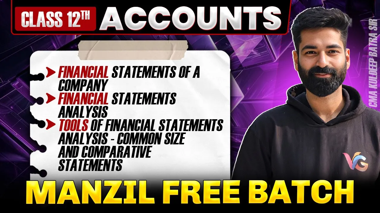Financial Statements, Analysis & Tools | Common Size & Comparative Statements | Class 12 Accounts