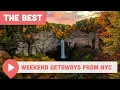 Best Weekend Getaways from NYC