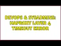 DevOps SysAdmins HAProxy Layer 4 Timeout Error