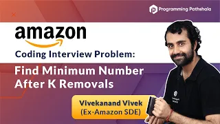 Amazon Coding Interview Problem Minimum Number After K Removals