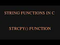 C String Functions - STRCPY Function in C Programming Language Concept of STRCPY Function in C