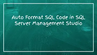Auto Format SQL Code in SQL Server Management Studio