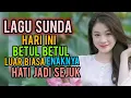 Download Lagu LAGU SUNDA HARI INI BETUL BETUL LUAR BIASA ENAKNYA  HATI  JADI SEJUK .