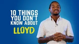 Lloyd - 10 Things You Don t Know All Def