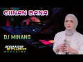 Download Lagu CIINAN BANA - FAUZANA // DJ MINANG REMIX