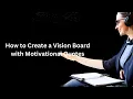 How to Create a Vision Board with Motivational Quotes