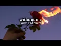 Download Lagu halsey - without me (slowed \u0026 reverb) // lyrics