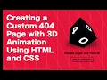 Creating a Custom 404 Page with 3D Animation Using HTML and CSS
