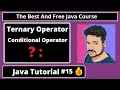 Java Tutorial Conditional Operator in java Ternary Operator in java part 15