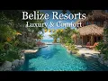 Top 10 Best Resorts in Belize 2025