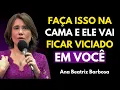 Download Lagu O Que Faz Um Homem Se Apaixonar Ainda Mais Depois Da INTIMIDADE | Ana Beatriz Barbosa