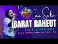 Lagu IBARAT RAHEUT live ANGKRINGAN TEH ITA X INA SALSA - FILY KURCACI