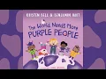 The World Needs More Purple People by Kristen Bell and Benjamin Hart Story Time Read Aloud