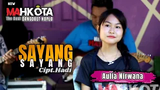 Download Sayang-sayang Cipt.Hadi cover Aulia nirwana_New Mahkota [Cover] MP3