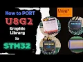 Port U8g2 Graphics Library to STM32 SH1106 SSD1306 OLED Tutorial