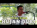 Download Lagu Hujan Duri voc. Irfan Bima (Ft Samudra Music)