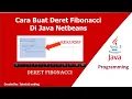 Cara Membuat Deret Fibonacci di Java Netbeans terbaru