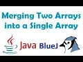 Merging two different Arrays in a Single third Array in java