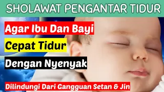 sholawat for baby sleep lullaby for babies to go to sleep relaxing bedtime lullabies angel